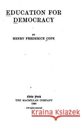 Education for Democracy Henry Frederick Cope 9781530696604 Createspace Independent Publishing Platform - książka