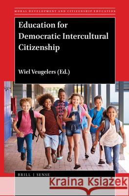 Education for Democratic Intercultural Citizenship Wiel Veugelers 9789004411920 Brill - książka