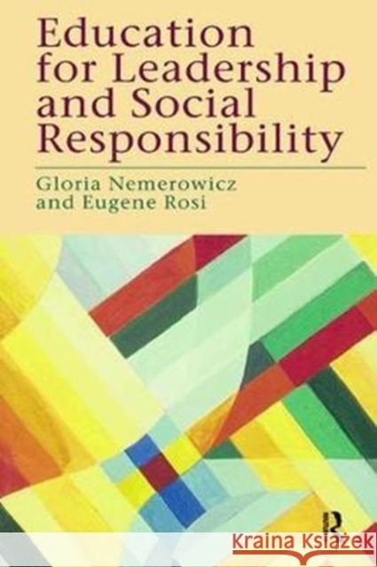 Education for Leadership and Social Responsibility Gloria Nemerowicz 9781138421561 Routledge - książka