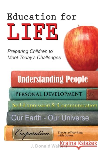 Education for Life: Preparing Children to Meet Today's Challenges Walters, J. Donald 9781565897403 Crystal Clarity Publishers - książka