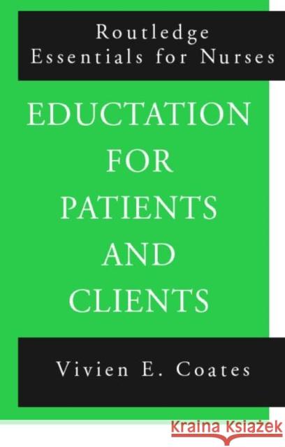 Education For Patients and Clients Vivien Coates 9780415148504 Routledge - książka