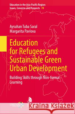 Education for Refugees and Sustainable Green Urban Development Saral, Aysuhan Tuba, Pavlova, Margarita 9789819516797 Springer - książka