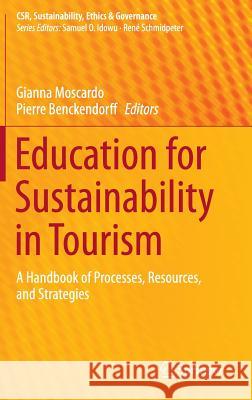 Education for Sustainability in Tourism: A Handbook of Processes, Resources, and Strategies Moscardo, Gianna 9783662474693 Springer - książka