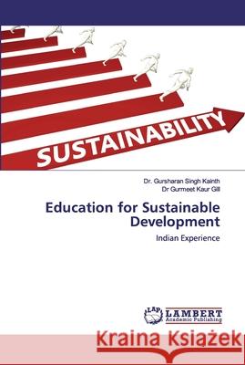 Education for Sustainable Development Kainth, Gursharan Singh 9786202523882 LAP Lambert Academic Publishing - książka