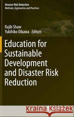 Education for Sustainable Development and Disaster Risk Reduction Rajib Shaw Yukihiko Oikawa 9784431550891 Springer - książka