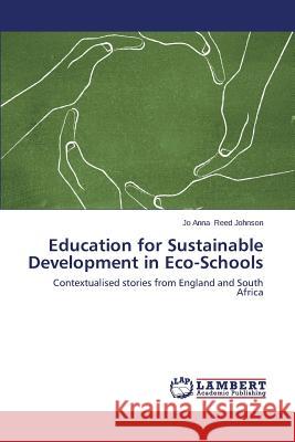 Education for Sustainable Development in Eco-Schools Reed Johnson Jo Anna 9783659167362 LAP Lambert Academic Publishing - książka