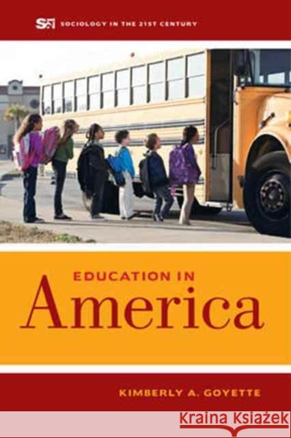 Education in America Kimberly A. Goyette 9780520285118 University of California Press - książka