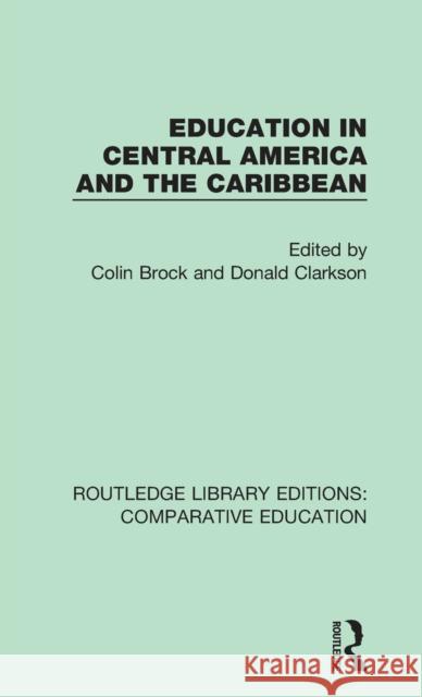 Education in Central America and the Caribbean  9781138544000 Routledge Library Editions: Comparative Educa - książka