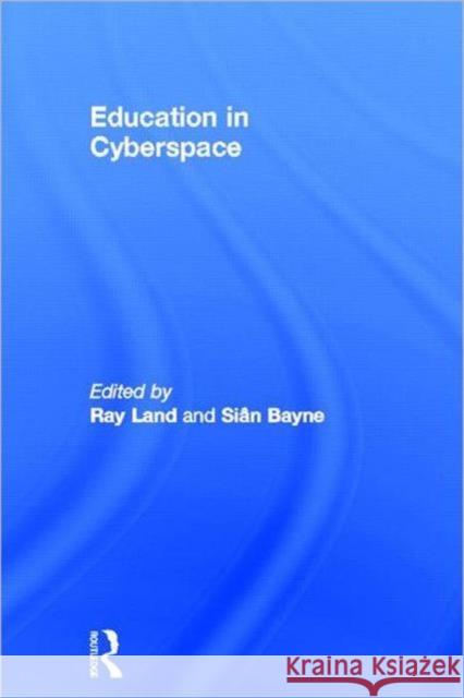 Education in Cyberspace Sian Bayne Ray Land 9780415649162 Routledge - książka