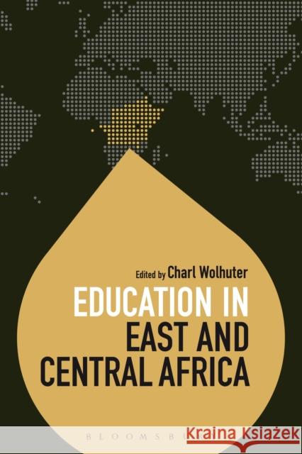 Education in East and Central Africa Charl Wolhuter Colin Brock 9781472505415 Bloomsbury Academic - książka