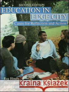 Education in Edge City: Cases for Reflection and Action Hinely, Reg 9780805828528 Lawrence Erlbaum Associates - książka