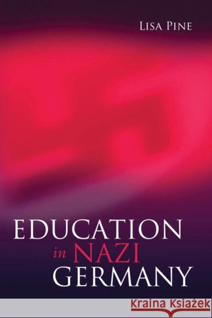 Education in Nazi Germany Lisa Pine 9781845202651  - książka