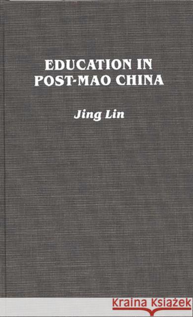 Education in Post-Mao China Jing Lin 9780275942700 Praeger Publishers - książka