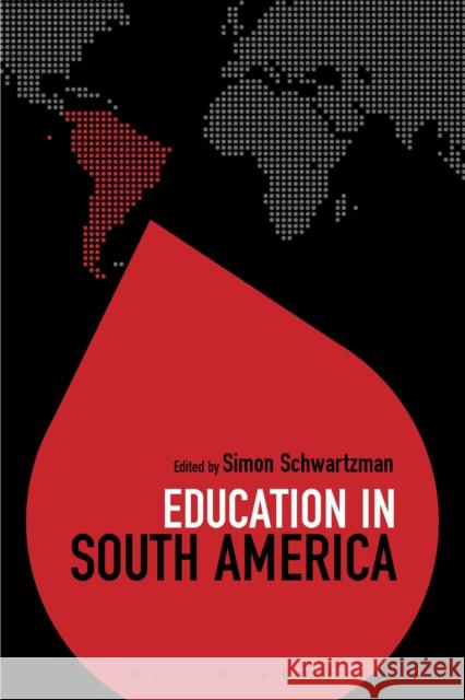 Education in South America   9781472592460 Bloomsbury Academic - książka