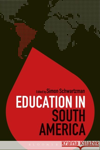 Education in South America Simon Schwartzman Colin Brock Colin Brock 9781474270632 Bloomsbury Academic - książka