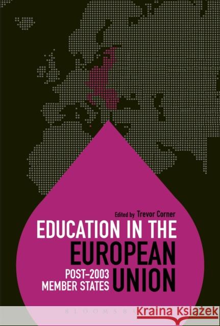 Education in the European Union: Post-2003 Member States Trevor Corner Colin Brock 9781350016781 Bloomsbury Academic - książka