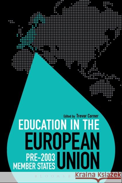 Education in the European Union: Pre-2003 Member States Trevor Corner 9781472528155 Bloomsbury Academic - książka