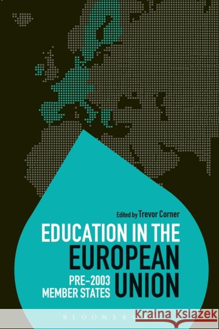 Education in the European Union: Pre-2003 Member States Trevor Corner Colin Brock 9781474270571 Bloomsbury Academic - książka