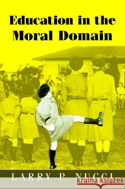 Education in the Moral Domain Larry P. Nucci 9780521655491 Cambridge University Press - książka