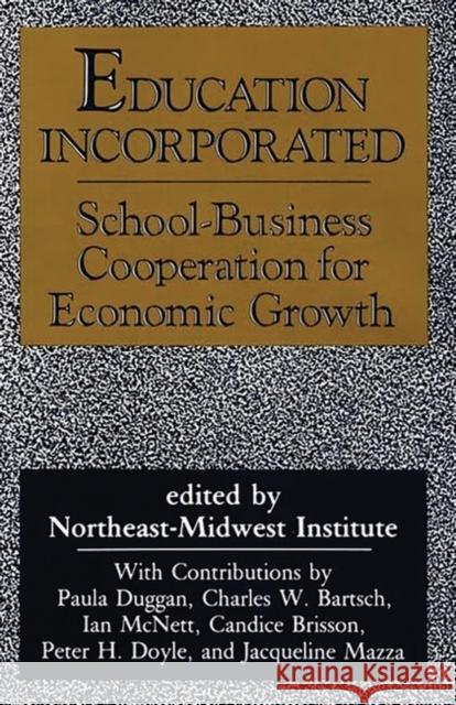 Education Incorporated: School-Business Cooperation for Economic Growth Munson, Richard 9780899302829 Quorum Books - książka