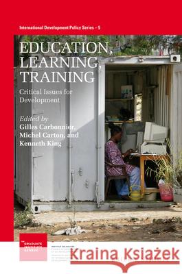 Education, Learning, Training: Critical Issues for Development Gilles Carbonnier Michel Carton Kenneth King 9789004281141 Martinus Nijhoff Publishers / Brill Academic - książka