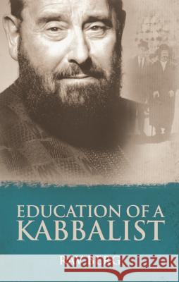 Education of a Kabbalist Rav Berg 9781571898159 Kabbalah Publishing - książka