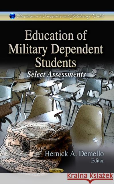 Education of Military Dependent Students: Select Assessments Hernick A Demello 9781626184800 Nova Science Publishers Inc - książka