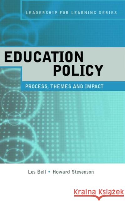 Education Policy: Process, Themes and Impact Bell, Les 9780415377720  - książka