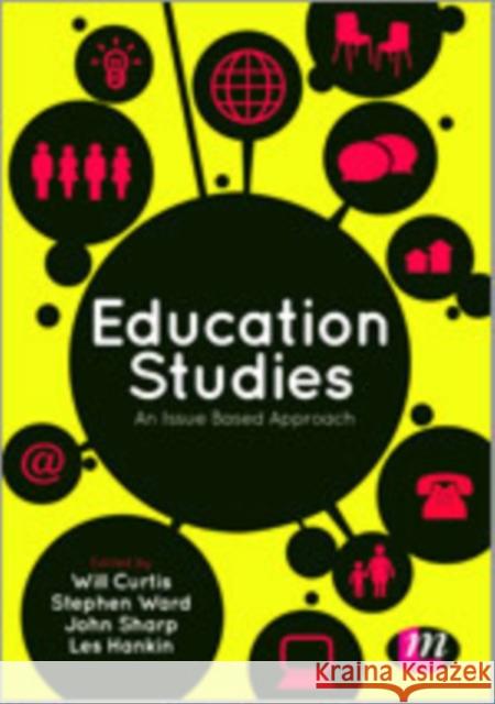 Education Studies: An Issue Based Approach Curtis, Will 9781446267424 Learning Matters - książka