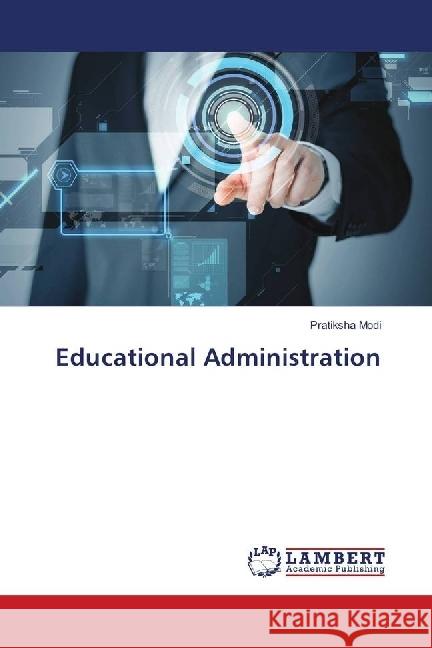 Educational Administration Modi, Pratiksha 9783659787881 LAP Lambert Academic Publishing - książka