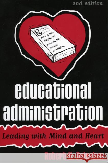 Educational Administration: Leading with Mind and Heart Palestini, Robert 9781578862344 Rowman & Littlefield Education - książka