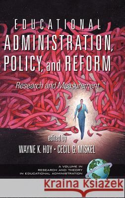 Educational Administration, Policy, and Reform: Research and Measurement (Hc) Hoy, Wayne K. 9781593111359 Information Age Publishing - książka