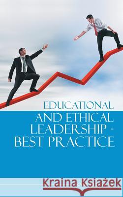Educational and Ethical Leadership - Best Practice Sam Eldakak 9781491898772 Authorhouse - książka