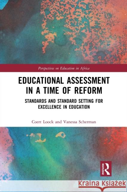 Educational Assessment in a Time of Reform: Standards and Standard Setting for Excellence in Education Vanessa Scherman 9781032085128 Routledge - książka