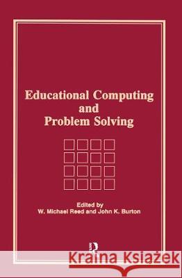 Educational Computing and Problem Solving W. Michael Reed 9780866567817 Haworth Press - książka