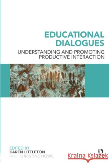 Educational Dialogues: Understanding and Promoting Productive interaction Littleton, Karen 9780415462167  - książka