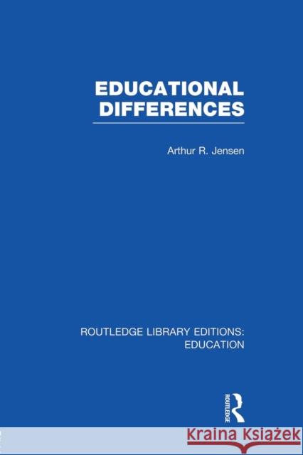 Educational Differences (RLE Edu L) Jensen, Arthur 9781138008274 Routledge - książka