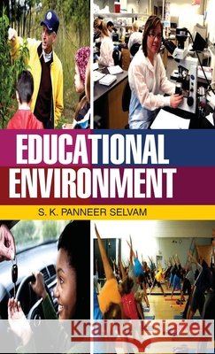 Educational Environment S. K. P. Selvam 9789350562567 Discovery Publishing House Pvt Ltd - książka