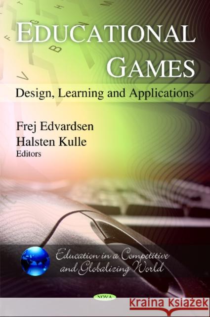 Educational Games: Design, Learning & Applications Frej Edvardsen, Halsten Kulle 9781608766925 Nova Science Publishers Inc - książka