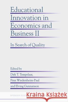 Educational Innovation in Economics and Business II: In Search of Quality Tempelaar, Dirk T. 9789401062176 Springer - książka