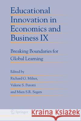 Educational Innovation in Economics and Business IX: Breaking Boundaries for Global Learning Milter, Richard G. 9789048168125 Not Avail - książka