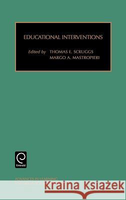 Educational Interventions Thomas E. Scruggs, Margo A. Mastropieri 9780762305612 Emerald Publishing Limited - książka