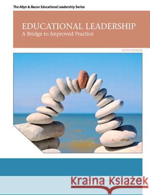 Educational Leadership: A Bridge to Improved Practice William G Cunningham 9780132678124  - książka