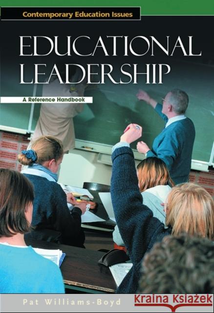 Educational Leadership: A Reference Handbook Williams-Boyd, Pat 9781576073537 ABC-CLIO - książka