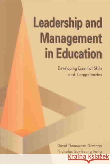 Educational Leadership and Management: Developing Essential Skills and Competencies Gamage, David 9789629960544 Chinese University Press - książka