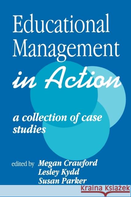 Educational Management in Action: A Collection of Case Studies  9781853962769 SAGE PUBLICATIONS LTD - książka