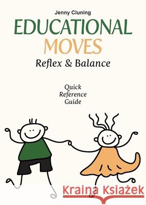 Educational Moves: Reflex & Balance Quick Reference Guide Jenny Cluning 9780645444605 Educational Moves - książka