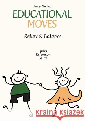 Educational Moves: Reflex & Balance Quick Reference Guide Jenny Cluning 9780645444605 Educational Moves - książka
