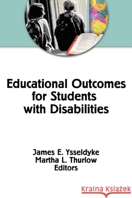 Educational Outcomes for Students With Disabilities James E. Ysseldyke 9781560247432 Haworth Press - książka