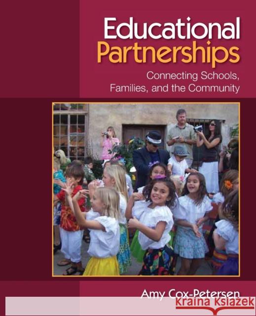 Educational Partnerships: Connecting Schools, Families, and the Community Cox-Petersen, Amy 9781412952125 Sage Publications (CA) - książka